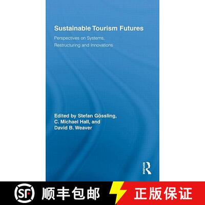 【3-4周达】精装 Sustainable Tourism Futures: Perspectives on Systems, Restructuring and Innovations [9780415996198]