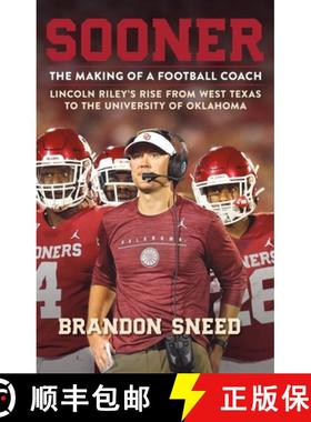 【3-4周达】Sooner: The Making of a Football Coach - Lincoln Riley's Rise from West Texas to the Unive... [9781250622174]