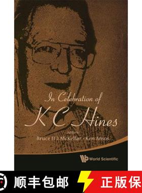 In Celebration of K C Hines [9789814293655]