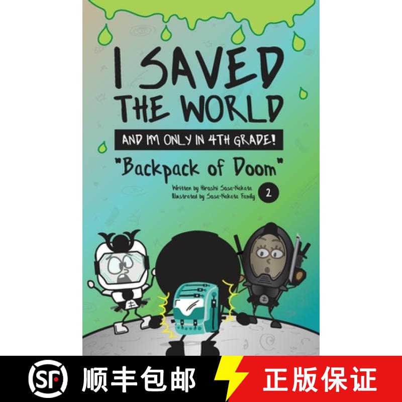 【3-4周达】I Saved the World and I'm Only in 4th Grade!: Backpack of Doom (Book 2) [9781733236928]
