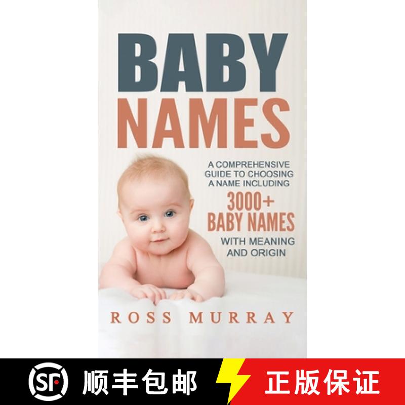 【3-4周达】Baby Names: A Comprehensive Guide to Choosing a Name Including 3000+ Baby Names [9781952191558]