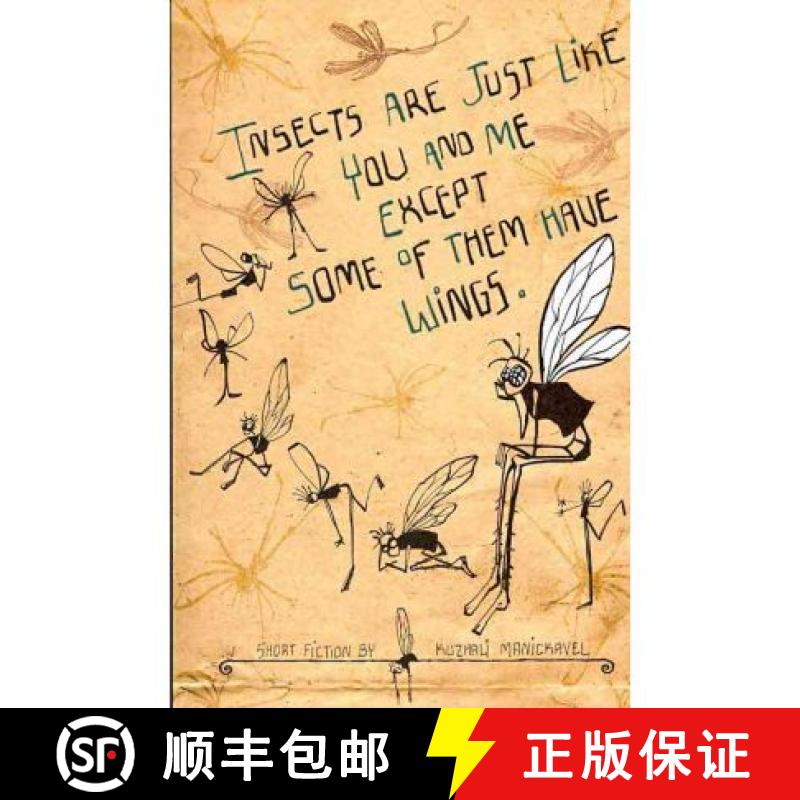【2-3周达】Insects Are Just Like You and Me Except Some of Them Have Wings [9788190605632]