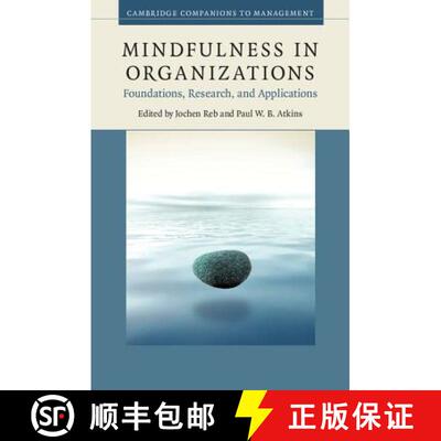 【3-4周达】精装 Mindfulness in Organizations: Foundations, Research, and Applications - Mindfulness i... [9781107064805]