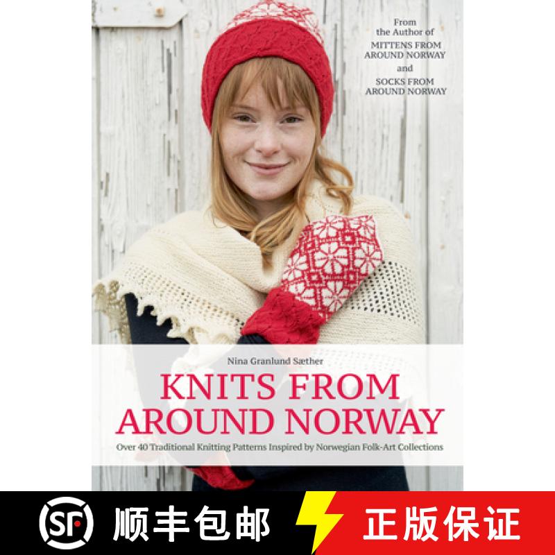 【3-4周达】Knits from Around Norway: Over 40 Traditional Knitting Patterns Inspired by Norwegian Folk... [9781646010479]
