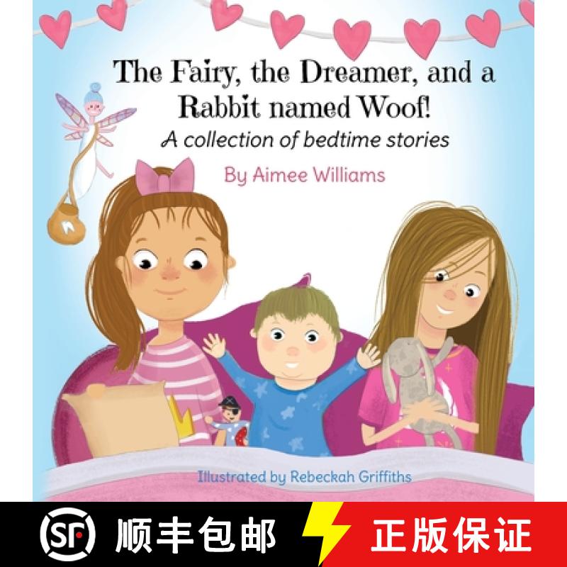 【3-4周达】The Fairy, the Dreamer, and a Rabbit named Woof!: A collection of bedtime stories [9781911569664]图片