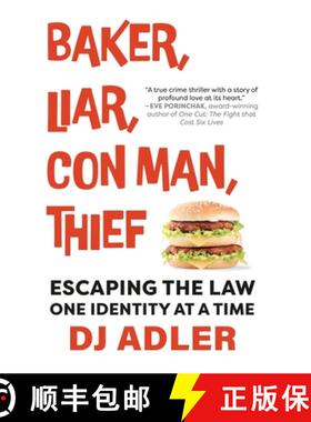 预订 BAKER, LIAR, CON MAN, THIEF: Escaping the Law One Identity at a Time [9781960332769]