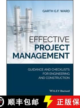 【3-4周达】Effective Project Management - Guidance And Checklists For Engineering And Construction [W... [9781119469445]