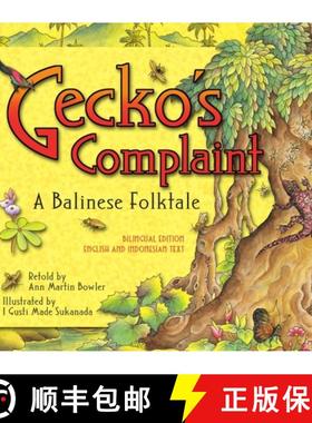 【3-4周达】Gecko's Complaint: A Balinese Folktale (Bilingual Edition - English and Indonesian Text) [9780794604844]