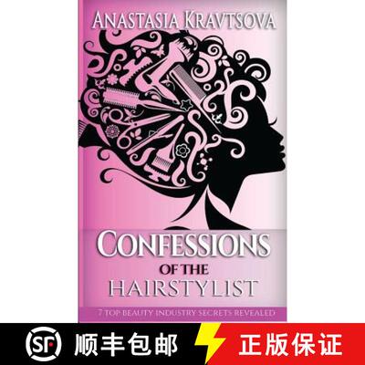 【3-4周达】Confessions of the Hairstylist: 7 Top Beauty Industry Secrets Revealed [9781772770766]