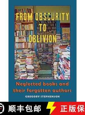 【3-4周达】From Obscurity to Oblivion: Neglected Books and their Forgotten Authors [9788797156971]