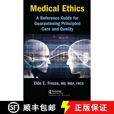 【3-4周达】Medical Ethics: A Reference Guide for Guaranteeing Principled Care and Quality [9781032570372]