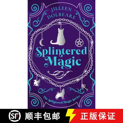 【3-4周达】Splintered Magic: A Paranormal Women's Urban Fantasy Fiction Novel [9781036706074]