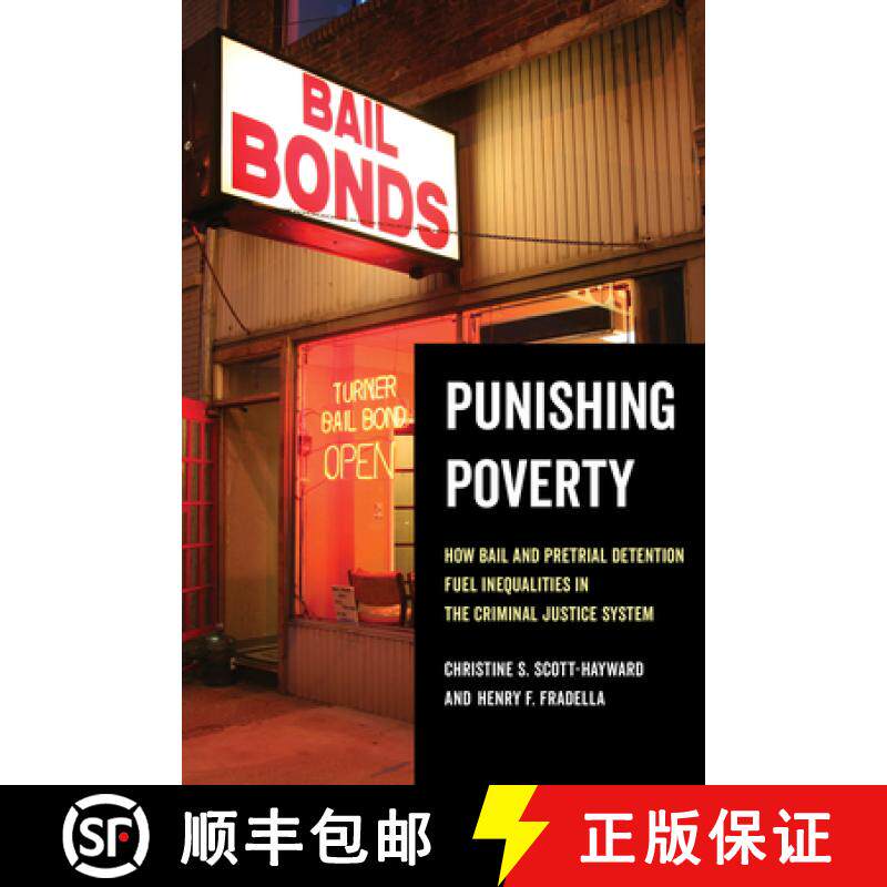 预订 Punishing Poverty: How Bail and Pretrial Detention Fuel Inequalities in the Criminal Justice System [9780520298316]