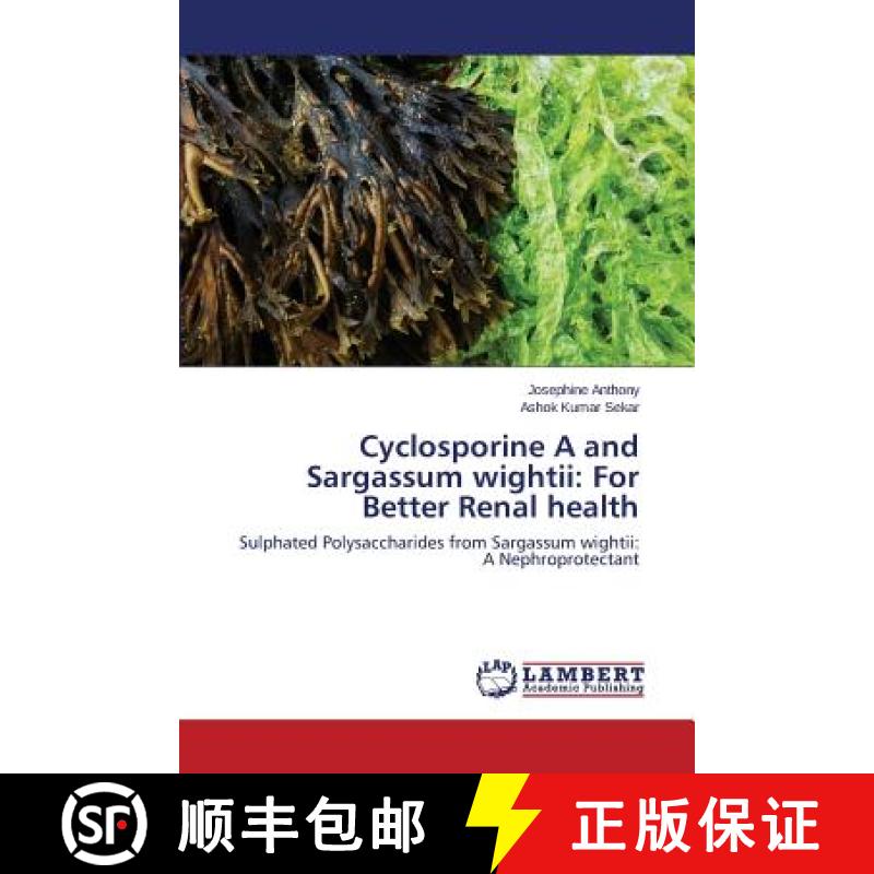 预订 Cyclosporine A and Sargassum Wightii: For Better Renal Health [9783659469428]