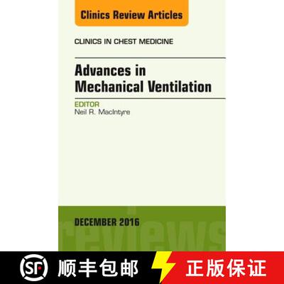 【3-4周达】精装 Advances in Mechanical Ventilation, an Issue of Clinics in Chest Medicine: Volume 37-4 [9780323477369]