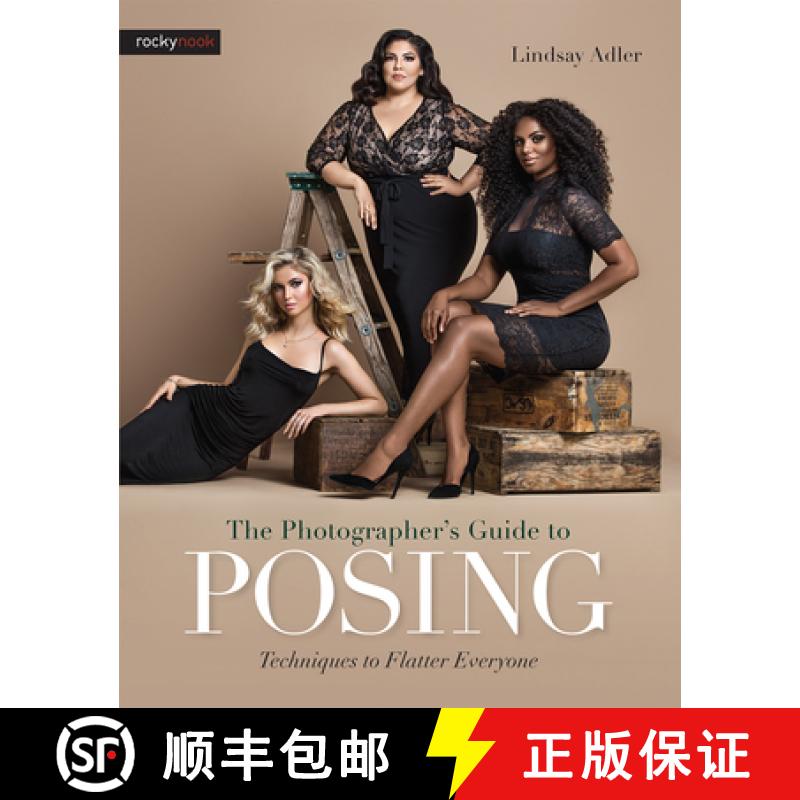 【3-4周达】The Photographer's Guide to Posing: Techniques to Flatter Everyone [9781681981949]