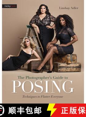 【3-4周达】The Photographer's Guide to Posing: Techniques to Flatter Everyone [9781681981949]