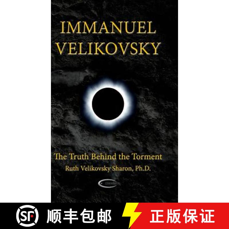 【3-4周达】Immanuel Velikovsky - The Truth Behind the Torment [9781906833619]