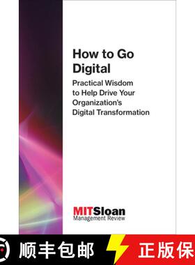 【3-4周达】How to Go Digital: Practical Wisdom to Help Drive Your Organization's Digital Transformation [9780262534987]