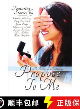 【3-4周达】Propose To Me, A Romance Anthology [9781680461381]
