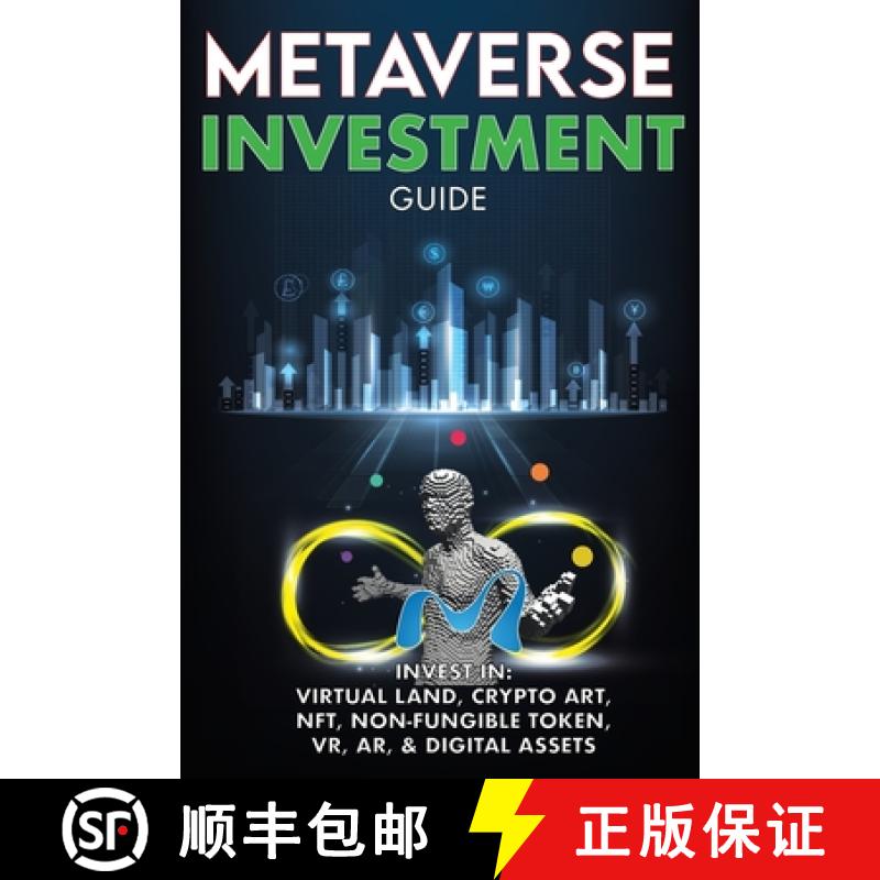 【2-3周达】Metaverse Investment Guide, Invest in Virtual Land, Crypto Art, NFT (Non Fungible Token), ... [9781915002099]
