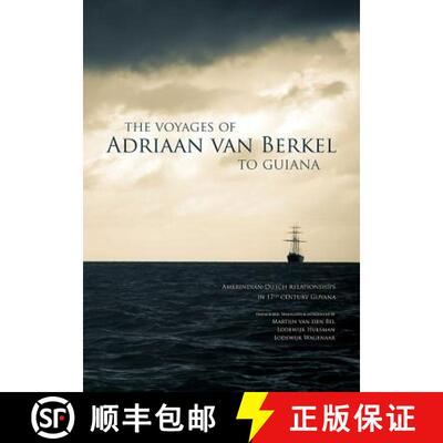 【3-4周达】The Voyages of Adriaan Van Berkel to Guiana: Amerindian-Dutch Relationships in 17th-Centur... [9789088902635]