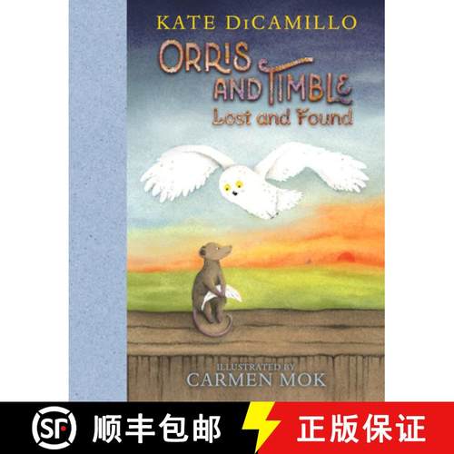 【3-4周达】Orris and Timble: Lost and Found: (A Sweet and Funny Early Chapter Book about Friendship, ... [9781536225303]