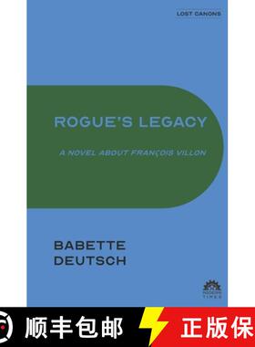 预订 Rogue's Legacy: A Novel About François Villon [9781632924209]