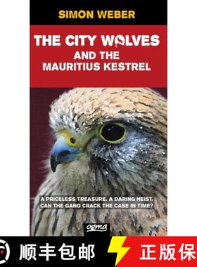 预订 The City Wolves And The Mauritius Kestrel (A Scout Detectives Mystery) [9783907712009]