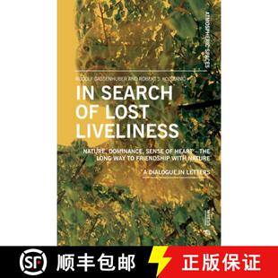 【3-4周达】In Search of Lost Liveliness: Nature, Dominance, Sense of Heart - The Long Way to Friendsh... [9788869774782]
