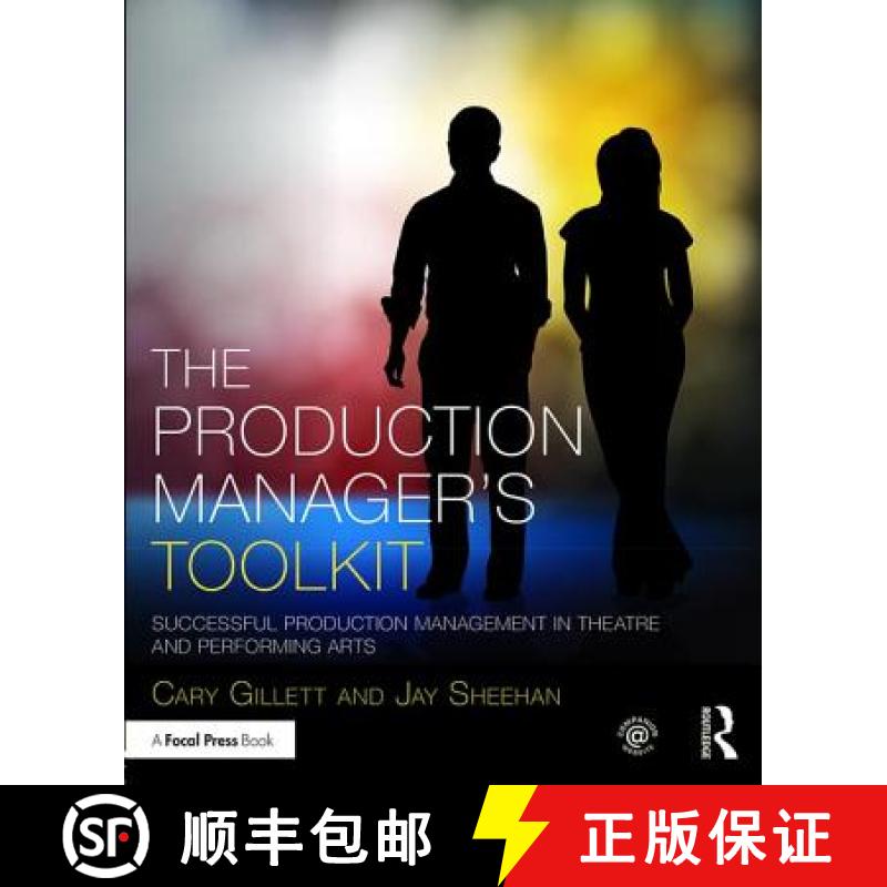 【3-4周达】The Production Manager's Toolkit: Successful Production Management in Theatre and Performi... [9781138838840]