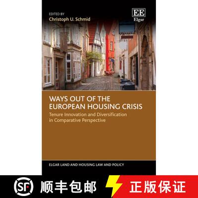 【3-4周达】Ways out of the European Housing Crisis: Tenure Innovation and Diversification in Comparat... [9781800377431]