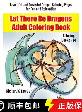 【3-4周达】Let There Be Dragons Adult Coloring Book: Adult Coloring Pages for Relaxation and to Relie... [9781946458018]