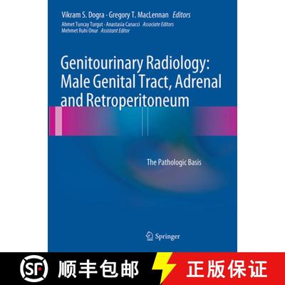 【3-4周达】Genitourinary Radiology: Male Genital Tract, Adrenal and Retroperitoneum: The Pathologic B... [9781447172147]