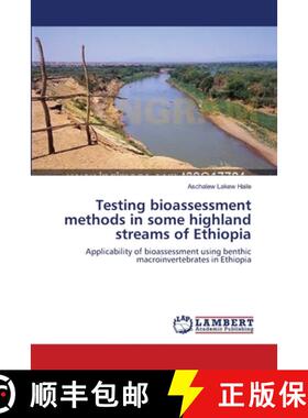 预订 Testing bioassessment methods in some highland streams of Ethiopia [9783659154843]