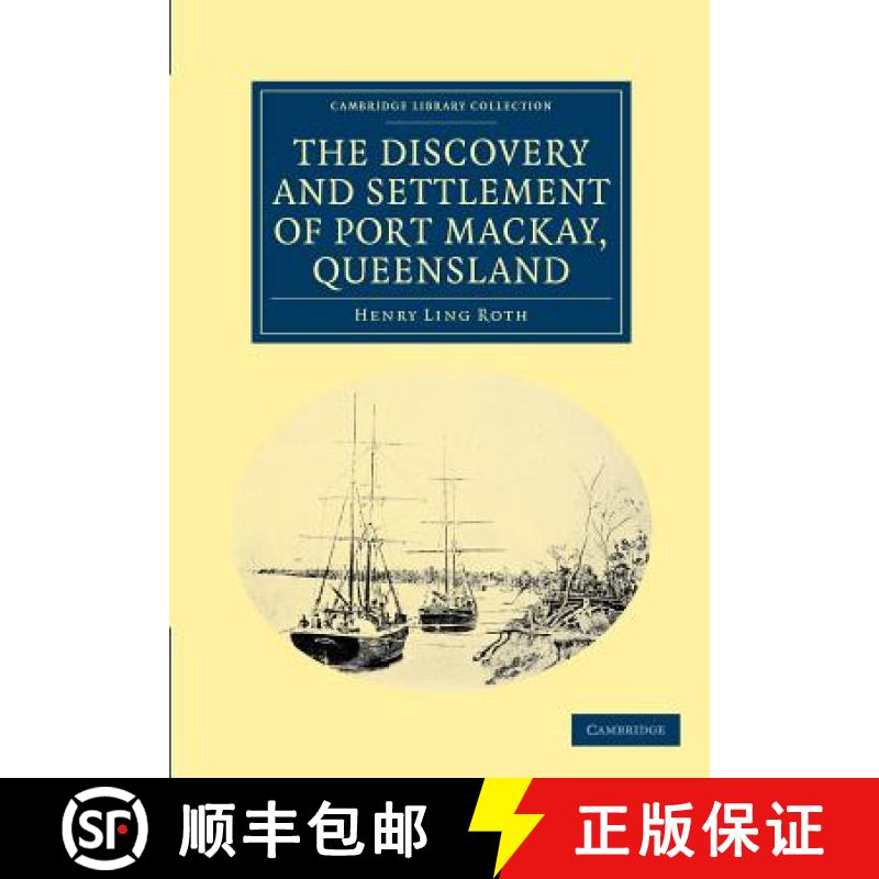 【3-4周达】Discovery and Settlement of Port Mackay, Queensland: - The Discovery and Settlement of Por... [9781108039338]