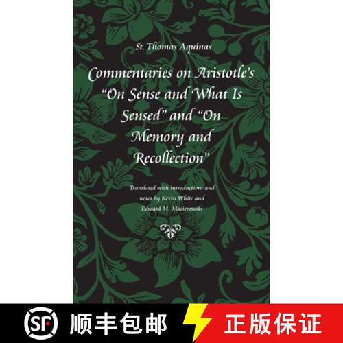 预订 精装 Commentary on Aristotle`s On Sense and What is Sensed and On Memory and Recollection [9780813213828]
