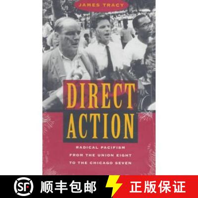 预订 Direct Action – Radical Pacifism from the Union Eight to the Chicago Seven [9780226811307]