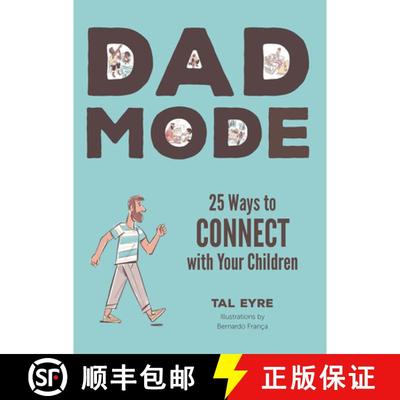 预订 Dad Mode: 25 Ways to Connect, Reconnect, and Stay Connected to Your Children [9781641709118]