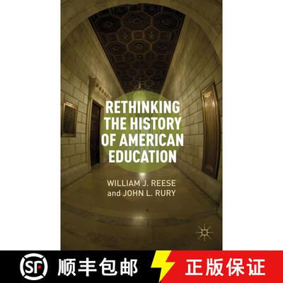 【3-4周达】Rethinking the History of American Education [9781137267115]