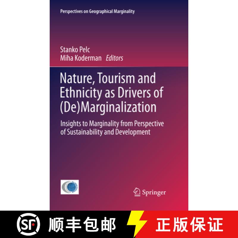 【3-4周达】Nature, Tourism and Ethnicity as Drivers of (De)Marginalization: Insights to Marginality f... [9783319865294]
