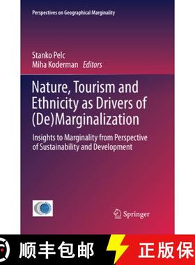 【3-4周达】Nature, Tourism and Ethnicity as Drivers of (De)Marginalization: Insights to Marginality f... [9783319865294]