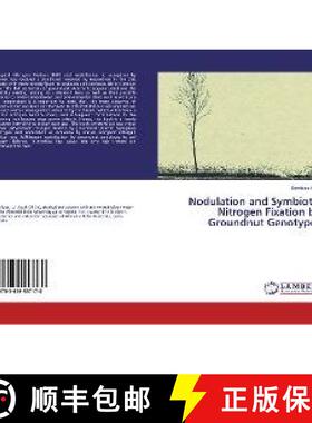 预订 Nodulation and Symbiotic Nitrogen Fixation by Groundnut Genotypes [9783659557170]