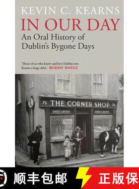 【3-4周达】In Our Day: An Oral History of Dublin's Bygone Days [9780717195596]
