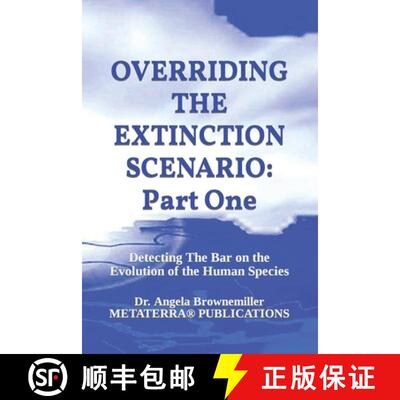 【3-4周达】Overriding the Extinction Scenario: Part One: Detecting The Bar on the Evolution of the Hu... [9781937951160]