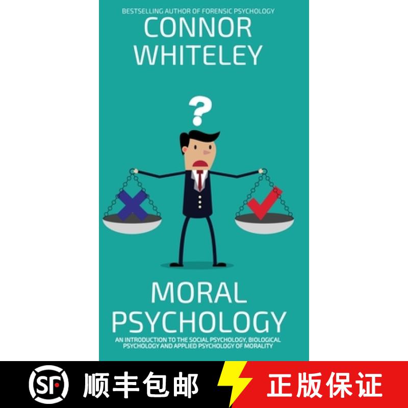 【3-4周达】Moral Psychology: An Introduction To The Social Psychology, Biological Psychology And Appl... [9781917181426]