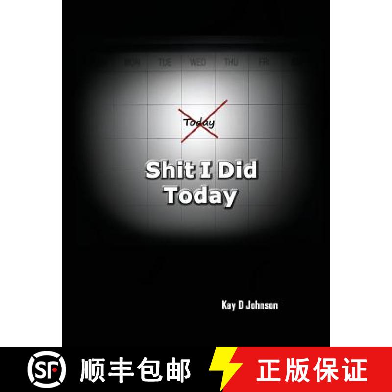 【3-4周达】Shit I Did Today: A humorous adult prompt book that allow you to express the events of you... [9781989194041]