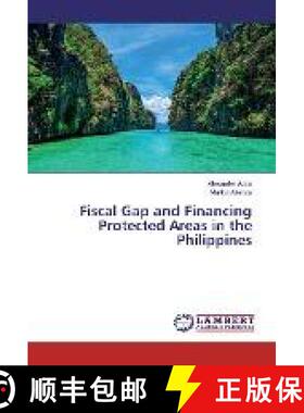 预订 Fiscal Gap and Financing Protected Areas in the Philippines [9783659894497]