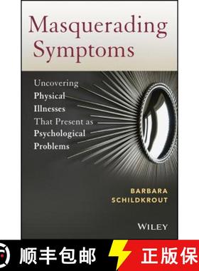 预订 Masquerading Symptoms: Uncovering Physical Illnesses That Present As Psychological Problems [Wil... [9780470890653]