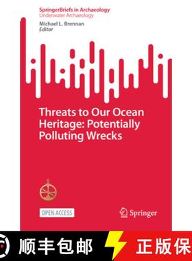 【3-4周达】Threats to Our Ocean Heritage: Potentially Polluting Wrecks [9783031579592]